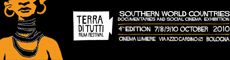 Terra di Tutti Film Festival | Documentari e cinema sociale dal sud del mondo | 2010 - Sito in allestimento