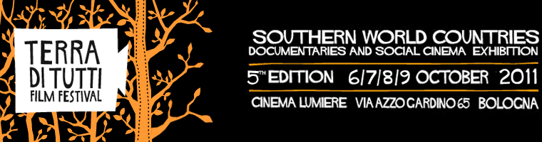 Terra di Tutti Film Festival | Documentari e cinema sociale dal sud del mondo | 2011 - Sito in allestimento