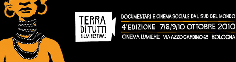 Terra di Tutti Film Festival | Documentari e cinema sociale dal sud del mondo | 2010 - Sito in allestimento